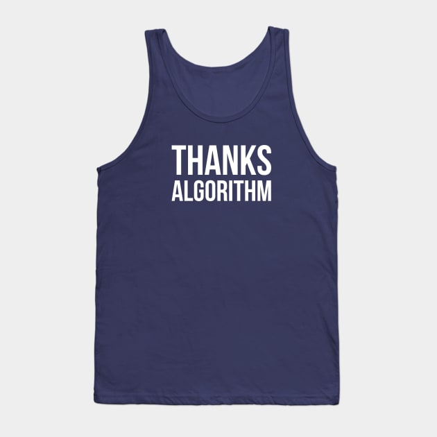 Thanks Algorithm Tank Top by MikeBrennanAD